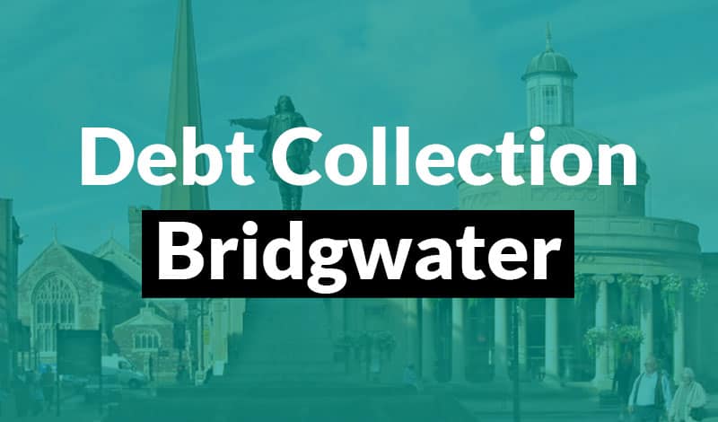 Debt Collection Bridgwater 2 Debt Collection Bridgwater 1
