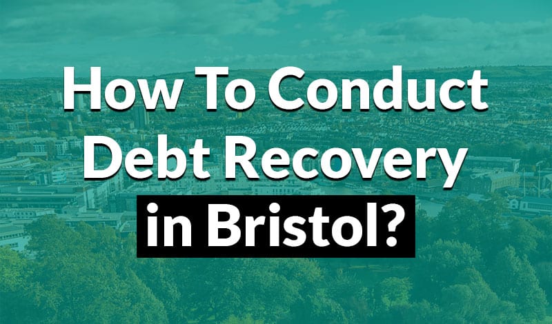 how to conduct debt recovery in bristol